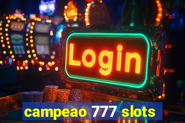 campeao 777 slots